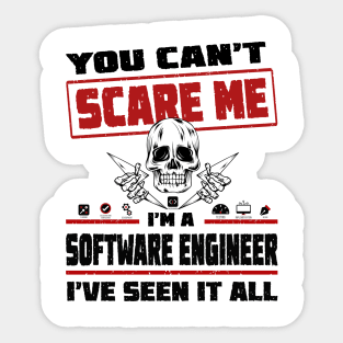 You can't scare me I'm a Software Engineer, I've seen it all! Sticker